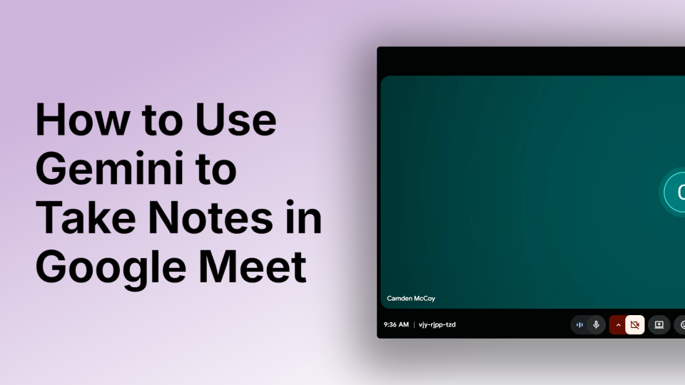 How to Use Gemini to Take Notes in Google Meet