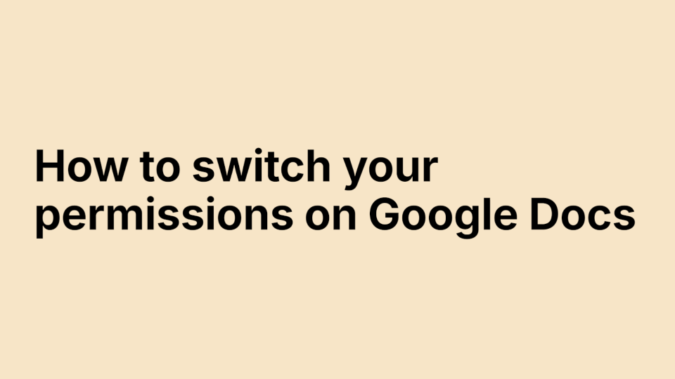 How to Switch Your Permissions on Google Docs